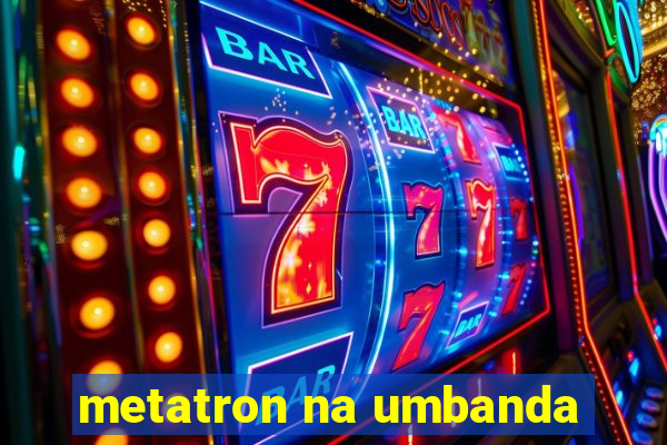 metatron na umbanda